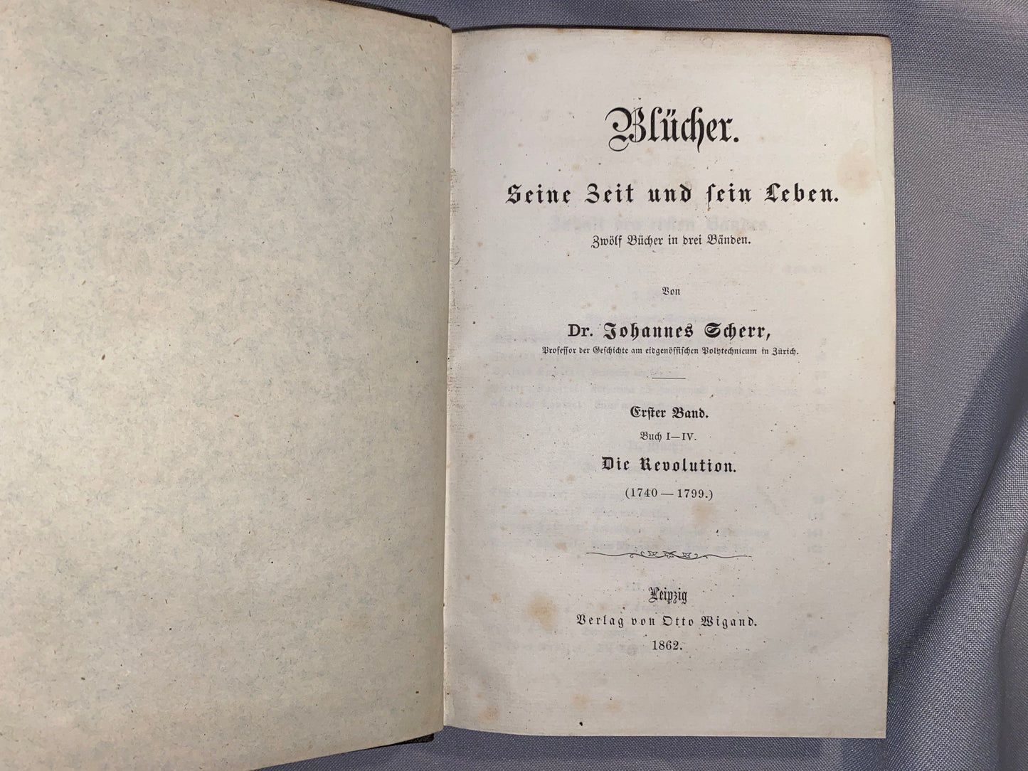 Blücher - Seine Zeit und sein Leben 1862